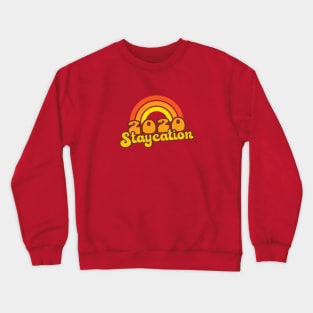 2020 Staycation - Retro Rainbow Crewneck Sweatshirt